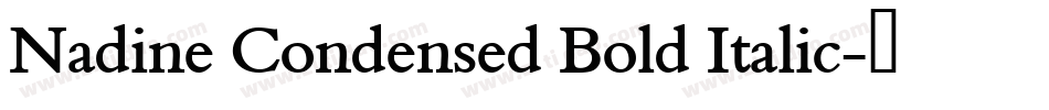 Nadine Condensed Bold Italic字体转换